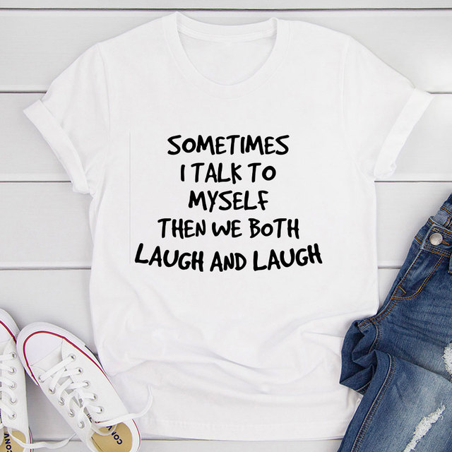Unisex koszulka damskie z zabawnym napisem - Czasem rozmawiam ze sobą i się śmiejemy - tanie ubrania i akcesoria