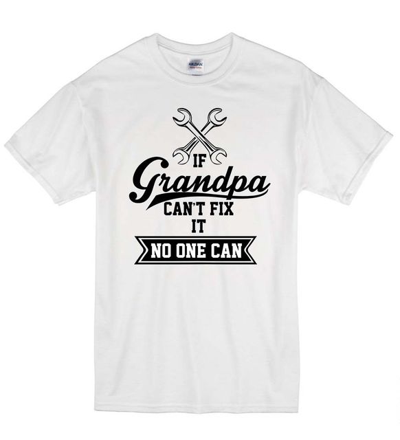Lato 2019: Koszulka męska O-Neck T-Shirt z zabawnym nadrukiem 'Jeśli dziadek nie może tego naprawić, nikt nie może' - idealny prezent DIY dla całej rodziny - tanie ubrania i akcesoria