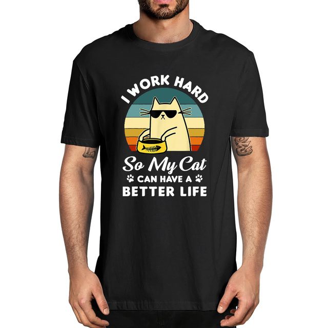 Męska koszulka letnia z nadrukiem dla miłośników kotów - Ciężka praca, lepsze życie dla mojego kota - 100% bawełna, duży rozmiar - tanie ubrania i akcesoria