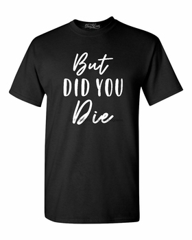 Męska koszulka treningowa z zabawnym motywem 'Ale czy umarłeś?' do jogi i siłowni