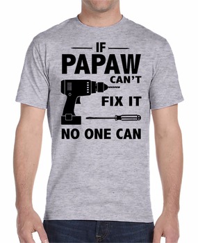 Letnia koszulka męska 2019 O-Neck Fashion Casual wysokiej jakości - Jeśli Papaw nie może tego naprawić, nikt nie może